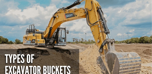 Types of Excavator Buckets and Choosing the Right Ones